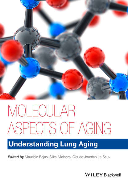 Скачать книгу Molecular Aspects of Aging. Understanding Lung Aging