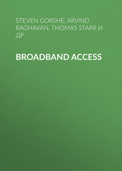 Скачать книгу Broadband Access. Wireline and Wireless - Alternatives for Internet Services