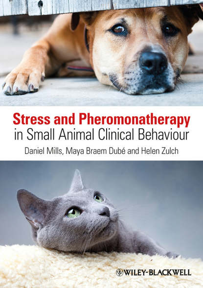 Скачать книгу Stress and Pheromonatherapy in Small Animal Clinical Behaviour