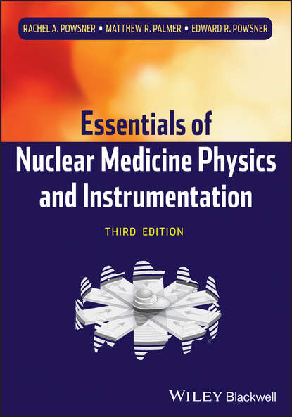 Скачать книгу Essentials of Nuclear Medicine Physics and Instrumentation
