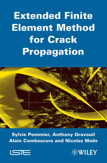 Скачать книгу Extended Finite Element Method for Crack Propagation