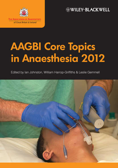 Скачать книгу AAGBI Core Topics in Anaesthesia 2012