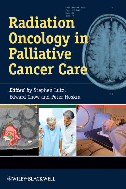 Скачать книгу Radiation Oncology in Palliative Cancer Care