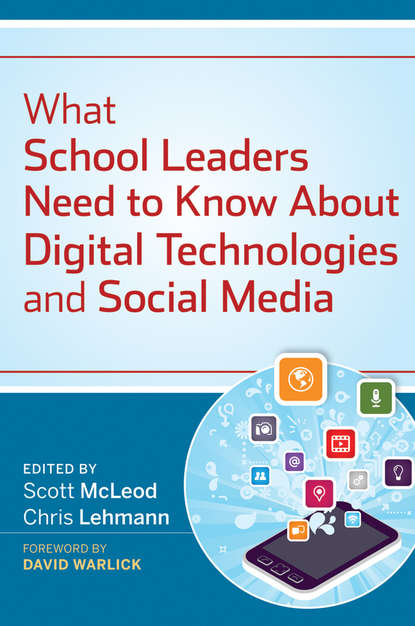 Скачать книгу What School Leaders Need to Know About Digital Technologies and Social Media