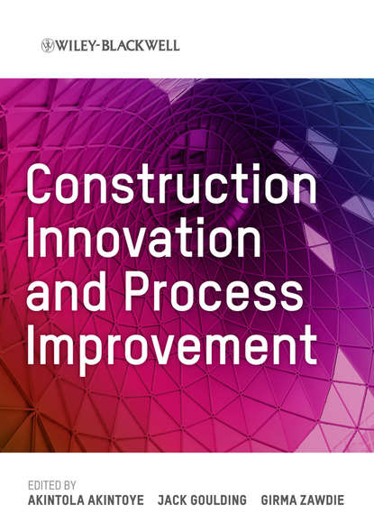 Скачать книгу Construction Innovation and Process Improvement