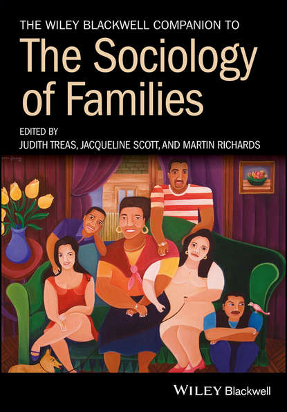 Скачать книгу The Wiley Blackwell Companion to the Sociology of Families