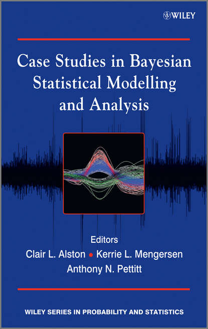 Скачать книгу Case Studies in Bayesian Statistical Modelling and Analysis