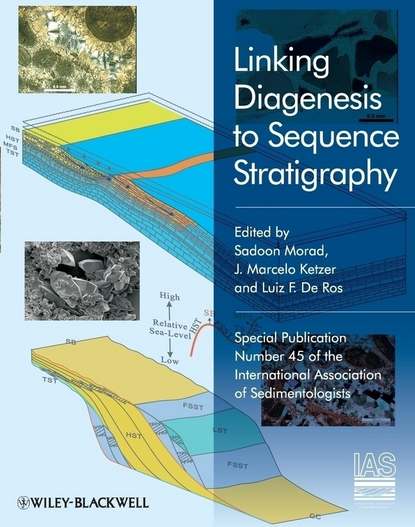 Скачать книгу Linking Diagenesis to Sequence Stratigraphy (Special Publication 45 of the IAS)