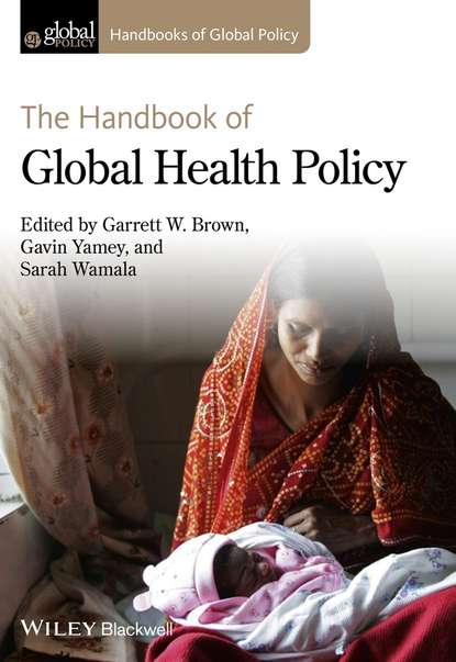 Скачать книгу The Handbook of Global Health Policy