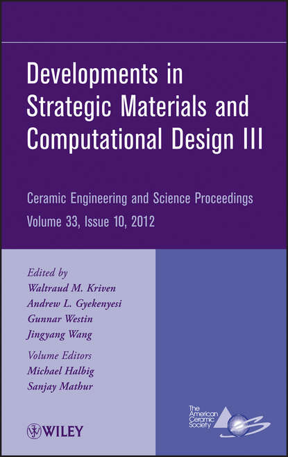 Скачать книгу Developments in Strategic Materials and Computational Design III