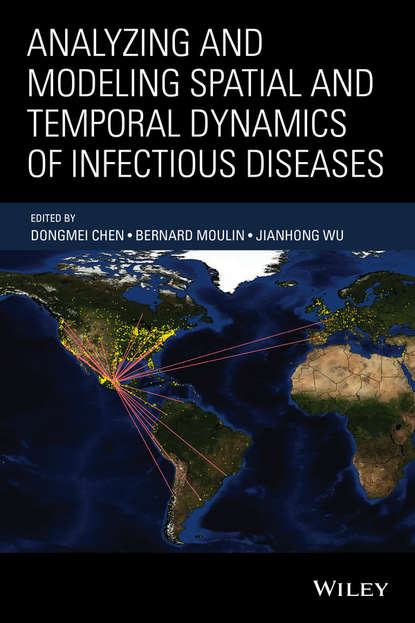 Скачать книгу Analyzing and Modeling Spatial and Temporal Dynamics of Infectious Diseases