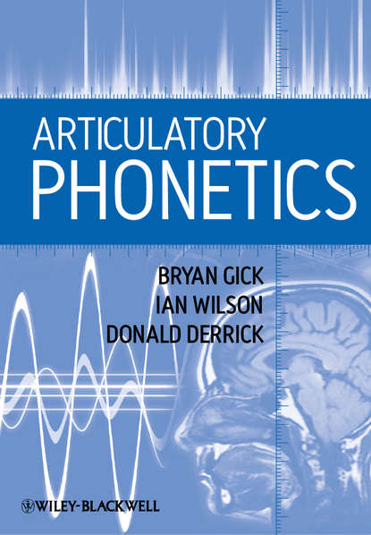 Скачать книгу Articulatory Phonetics
