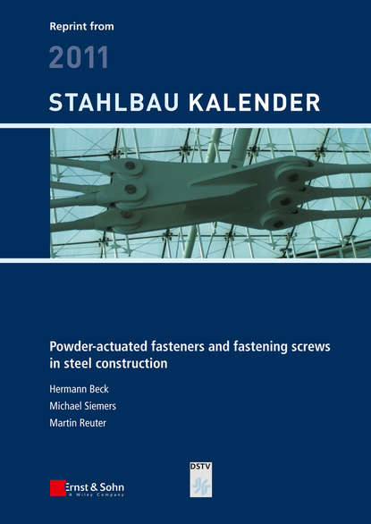 Скачать книгу Powder-actuated Fasteners and Fastening Screws in Steel Construction