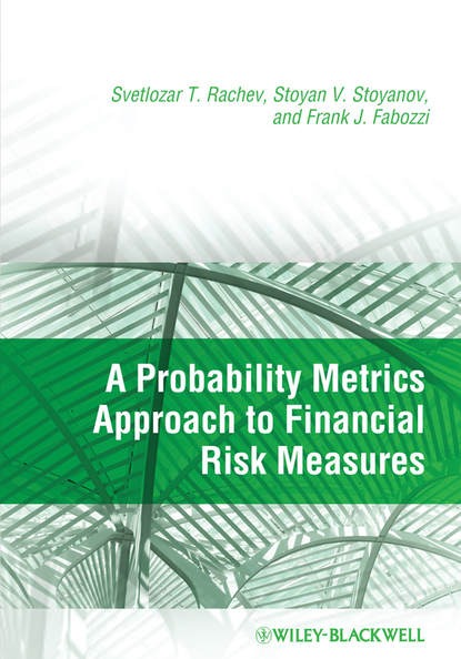 Скачать книгу A Probability Metrics Approach to Financial Risk Measures