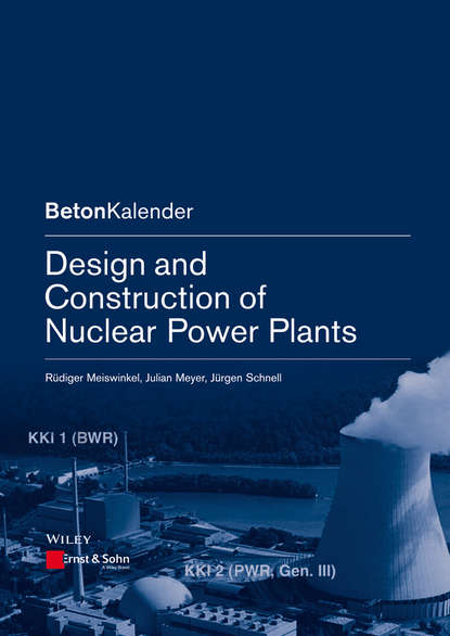 Скачать книгу Design and Construction of Nuclear Power Plants