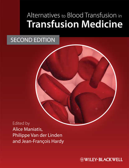 Скачать книгу Alternatives to Blood Transfusion in Transfusion Medicine