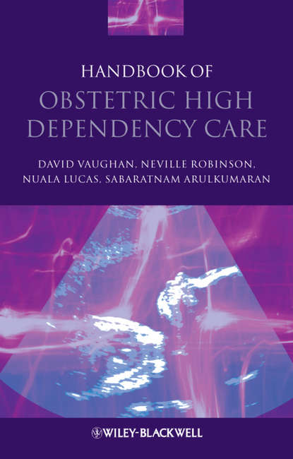 Скачать книгу Handbook of Obstetric High Dependency Care