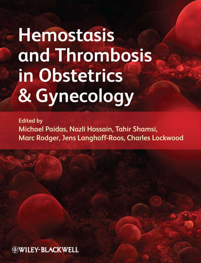 Скачать книгу Hemostasis and Thrombosis in Obstetrics and Gynecology