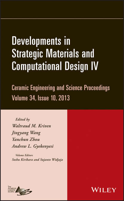 Скачать книгу Developments in Strategic Materials and Computational Design IV