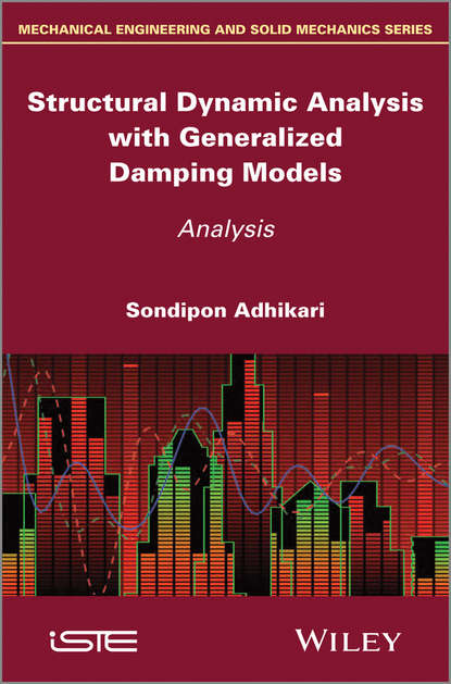 Structural Dynamic Analysis with Generalized Damping Models. Analysis