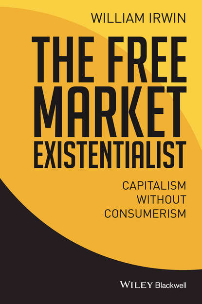 Скачать книгу The Free Market Existentialist. Capitalism without Consumerism