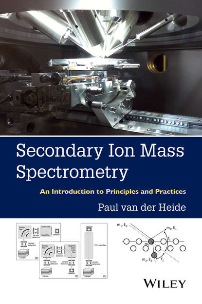 Скачать книгу Secondary Ion Mass Spectrometry. An Introduction to Principles and Practices