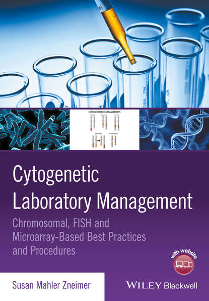 Скачать книгу Cytogenetic Laboratory Management. Chromosomal, FISH and Microarray-Based Best Practices and Procedures