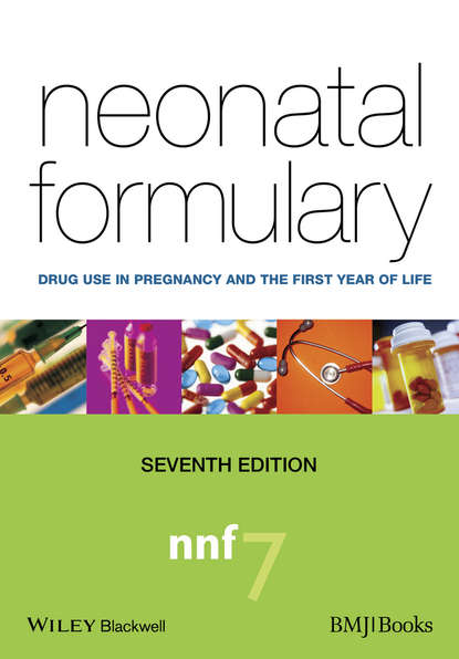 Скачать книгу Neonatal Formulary. Drug Use in Pregnancy and the First Year of Life