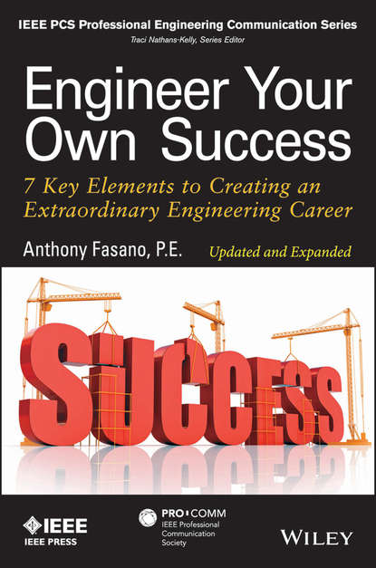Скачать книгу Engineer Your Own Success. 7 Key Elements to Creating an Extraordinary Engineering Career