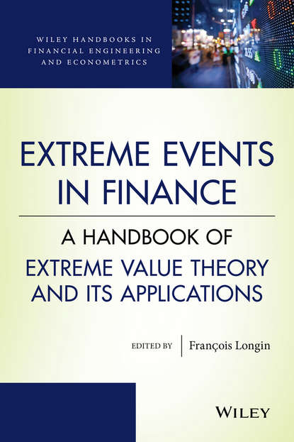 Скачать книгу Extreme Events in Finance. A Handbook of Extreme Value Theory and its Applications