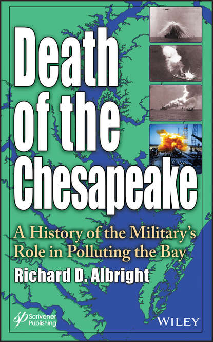 Скачать книгу Death of the Chesapeake. A History of the Military&apos;s Role in Polluting the Bay