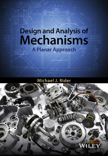 Скачать книгу Design and Analysis of Mechanisms. A Planar Approach