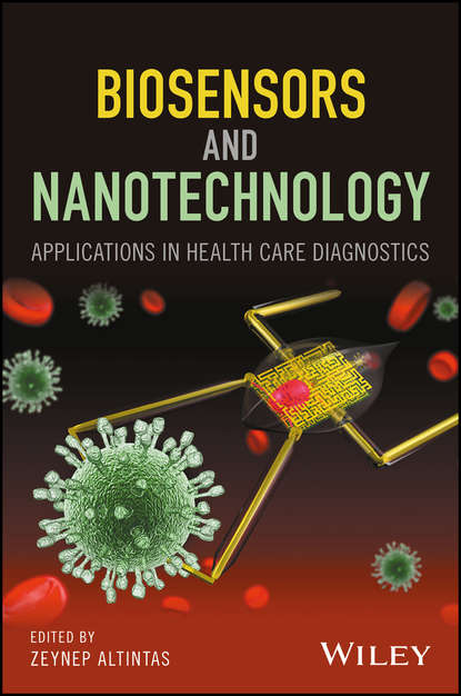 Скачать книгу Biosensors and Nanotechnology. Applications in Health Care Diagnostics