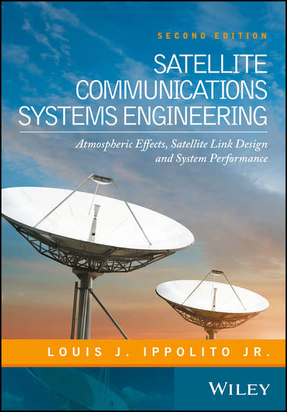 Скачать книгу Satellite Communications Systems Engineering. Atmospheric Effects, Satellite Link Design and System Performance