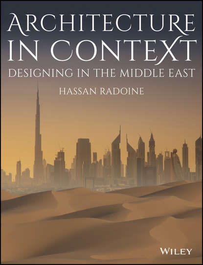 Скачать книгу Architecture in Context. Designing in the Middle East