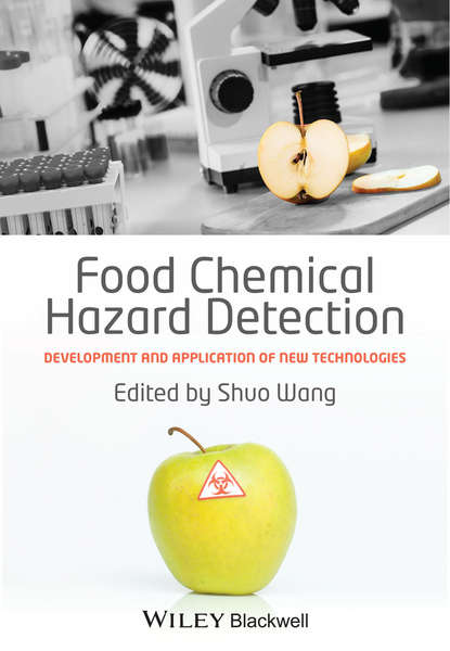 Скачать книгу Food Chemical Hazard Detection. Development and Application of New Technologies