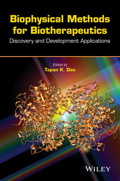 Скачать книгу Biophysical Methods for Biotherapeutics. Discovery and Development Applications