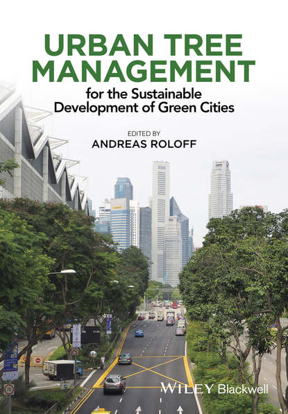 Скачать книгу Urban Tree Management. For the Sustainable Development of Green Cities