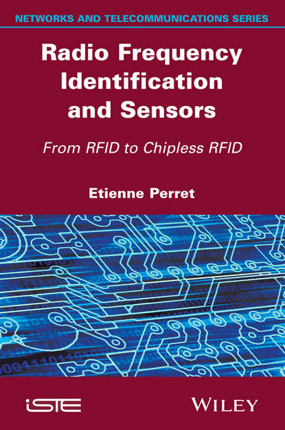 Скачать книгу Radio Frequency Identification and Sensors. From RFID to Chipless RFID