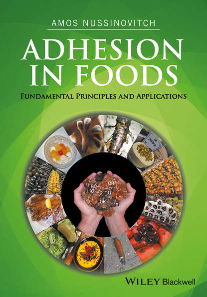 Скачать книгу Adhesion in Foods. Fundamental Principles and Applications