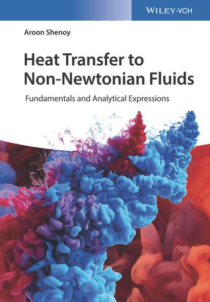 Скачать книгу Heat Transfer to Non-Newtonian Fluids. Fundamentals and Analytical Expressions