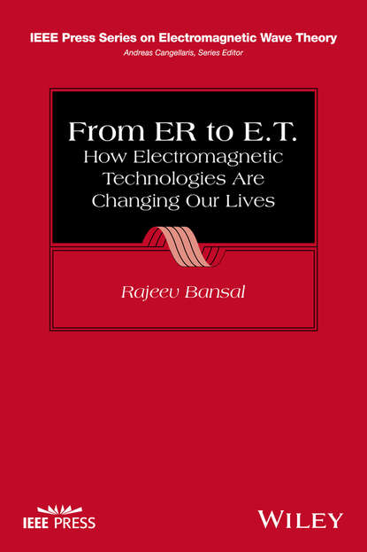 Скачать книгу From ER to E.T.. How Electromagnetic Technologies Are Changing Our Lives