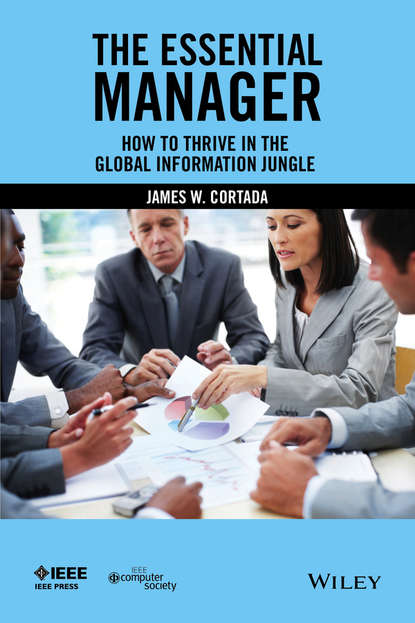 Скачать книгу The Essential Manager. How to Thrive in the Global Information Jungle