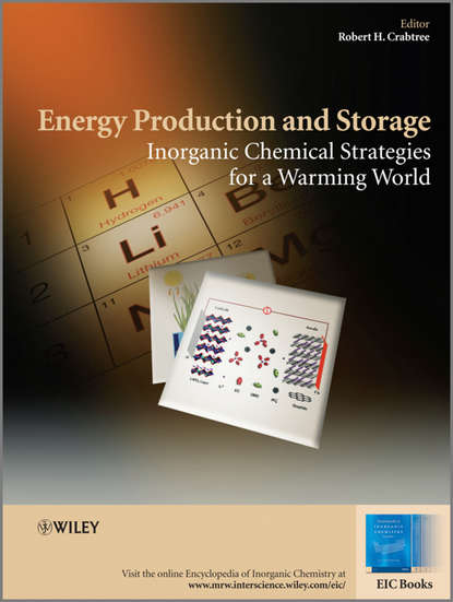 Скачать книгу Energy Production and Storage. Inorganic Chemical Strategies for a Warming World