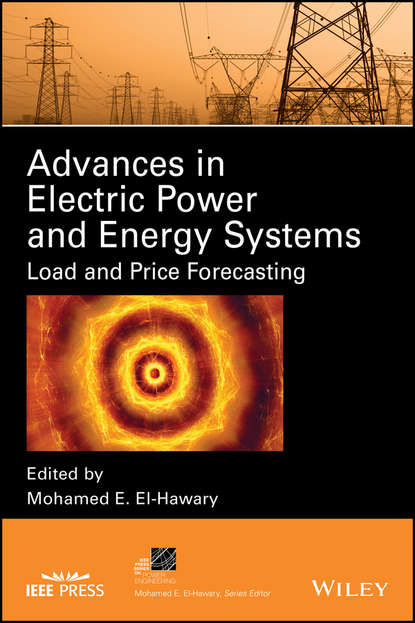 Скачать книгу Advances in Electric Power and Energy Systems. Load and Price Forecasting