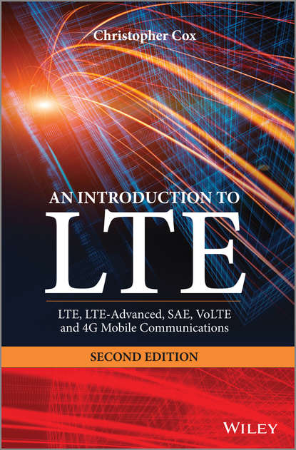 Скачать книгу An Introduction to LTE. LTE, LTE-Advanced, SAE, VoLTE and 4G Mobile Communications