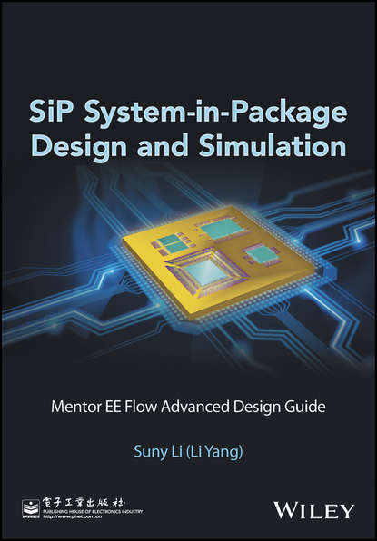 Скачать книгу SiP System-in-Package Design and Simulation. Mentor EE Flow Advanced Design Guide