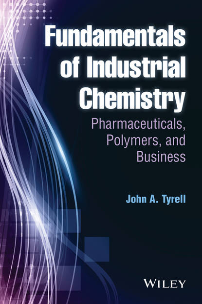 Скачать книгу Fundamentals of Industrial Chemistry. Pharmaceuticals, Polymers, and Business