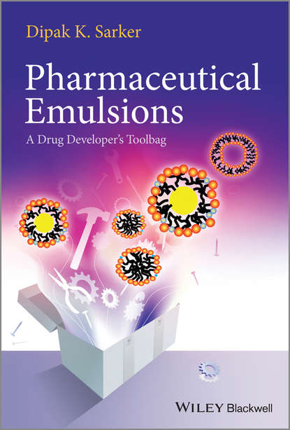 Скачать книгу Pharmaceutical Emulsions. A Drug Developer's Toolbag