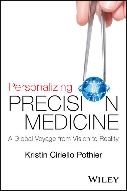 Скачать книгу Personalizing Precision Medicine. A Global Voyage from Vision to Reality